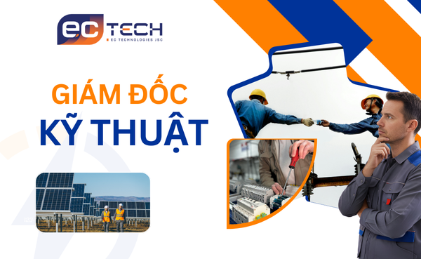 Giám Đốc Kỹ Thuật (Mảng Năng Lượng Mặt Trời – Solar)